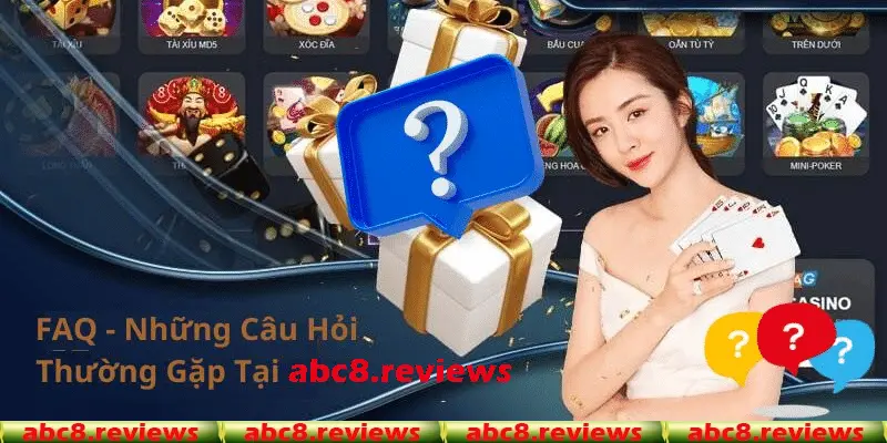 Những câu hỏi thường gặp tại abc8